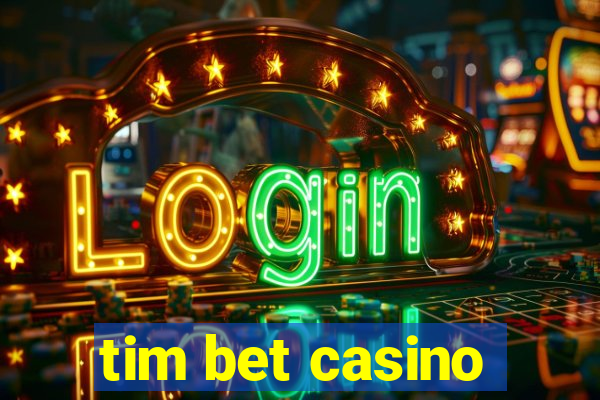 tim bet casino